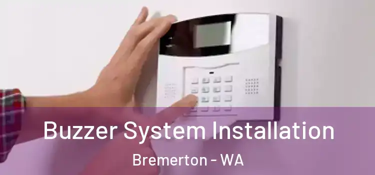 Buzzer System Installation Bremerton - WA
