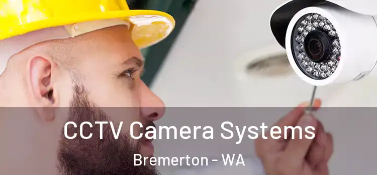 CCTV Camera Systems Bremerton - WA