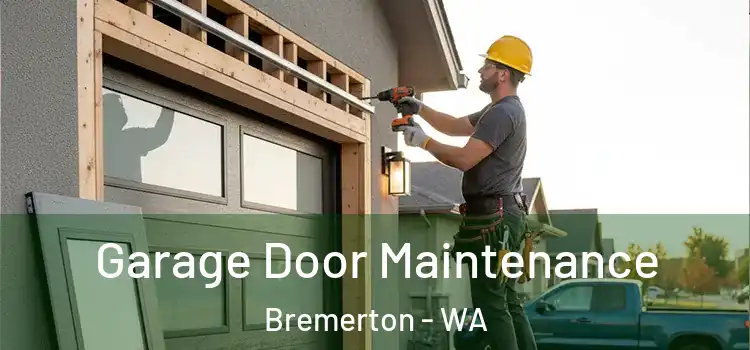  Garage Door Maintenance Bremerton - WA