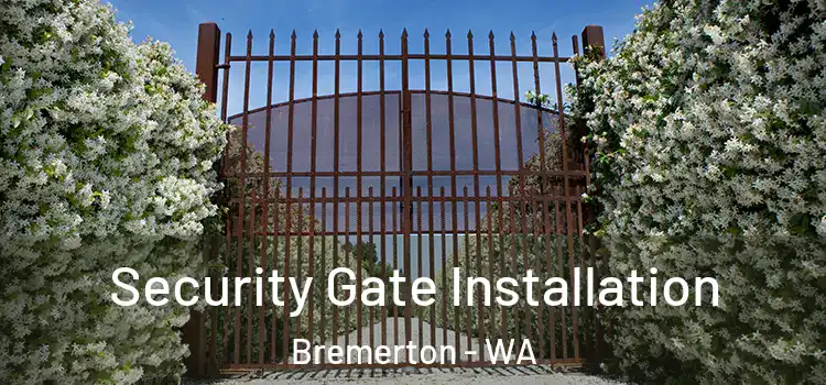 Security Gate Installation Bremerton - WA