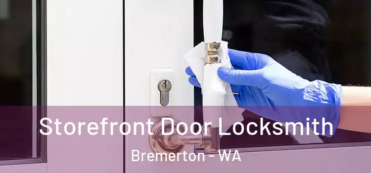 Storefront Door Locksmith Bremerton - WA